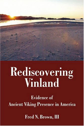 Cover for Fred Brown  III · Rediscovering Vinland: Evidence of Ancient Viking Presence in America (Paperback Book) (2007)