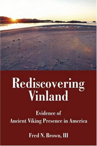 Cover for Fred Brown  III · Rediscovering Vinland: Evidence of Ancient Viking Presence in America (Taschenbuch) (2007)