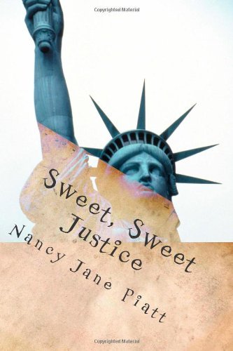 Nancy Jane Piatt · Sweet, Sweet Justice (The Jack Russell Trilogy) (Volume 1) (Taschenbuch) (2013)