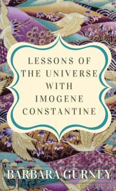 Cover for Barbara Gurney · Lessons From the Universe with Imogene Constantine (Paperback Book) (2019)