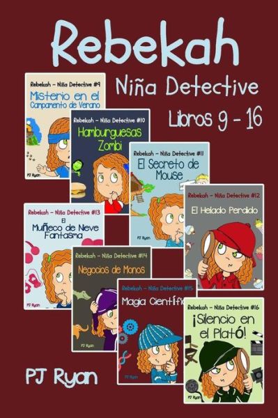 Cover for Pj Ryan · Rebekah - Niña Detective Libros 9-16: Divertida Historias De Misterio Para Niña Entre 9-12 Años (Paperback Book) [Spanish edition] (2014)