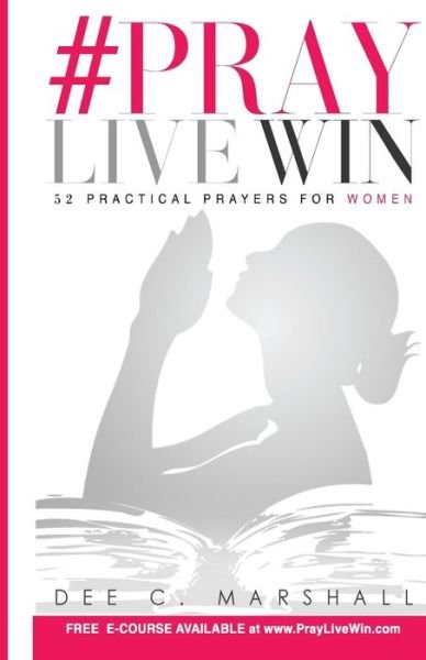 Cover for Dee C Marshall · #praylivewin: 52 Practical Prayers for Women (Pocketbok) (2015)