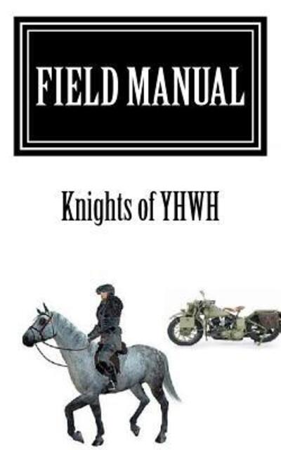 Cover for Abbot David Michael ThD · Field Manual Knights of YHWH (Paperback Book) (2016)