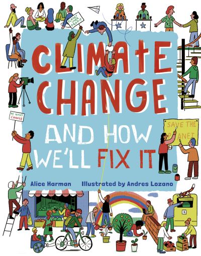 Cover for Alice Harman · Climate Change (And How We'll Fix It) (Hardcover Book) (2020)