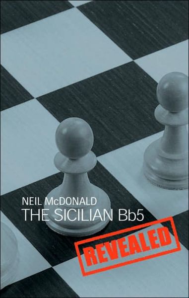 Cover for Neil McDonald · Sicilian BB5 Revealed (Paperback Book) (2005)