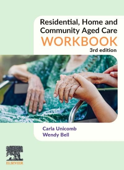 Cover for Unicomb, Carla (Director, Training Beyond 2000) · Residential, Home and Community Aged Care Workbook (Paperback Book) (2023)