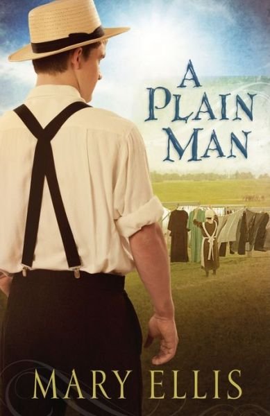 Cover for Mary Ellis · A Plain Man - The Beachy Family Series (Paperback Bog) (2014)