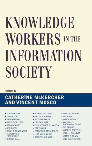 Cover for Catherine Mckercher · Knowledge Workers in the Information Society - Critical Media Studies (Hardcover Book) (2007)