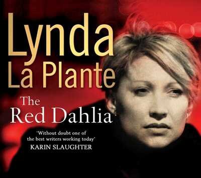 Cover for Lynda La Plante · The Red Dahlia (Lydbog (CD)) (2006)