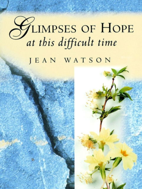 Cover for Jean Watson · Glimpses of Hope at this Difficult Time (Hardcover Book) [New edition] (2000)