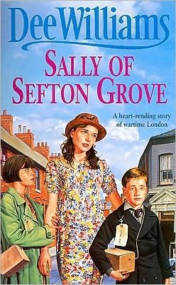 Sally of Sefton Grove: A young woman's search for love and fulfilment - Dee Williams - Bøger - Headline Publishing Group - 9780747248804 - 16. november 1995