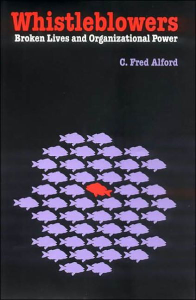 Cover for C. Fred Alford · Whistleblowers: Broken Lives and Organizational Power (Paperback Bog) (2002)