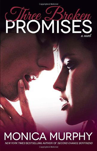 Cover for Monica Murphy · Three Broken Promises: a Novel (One Week Girlfriend Quartet) (Pocketbok) (2013)