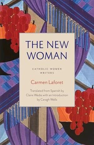 Cover for Carmen Laforet · The New Woman - Catholic Women Writers (Paperback Book) (2025)