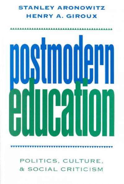 Cover for Stanley Aronowitz · Postmodern Education: Politics, Culture, and Social Criticism (Paperback Book) (1991)