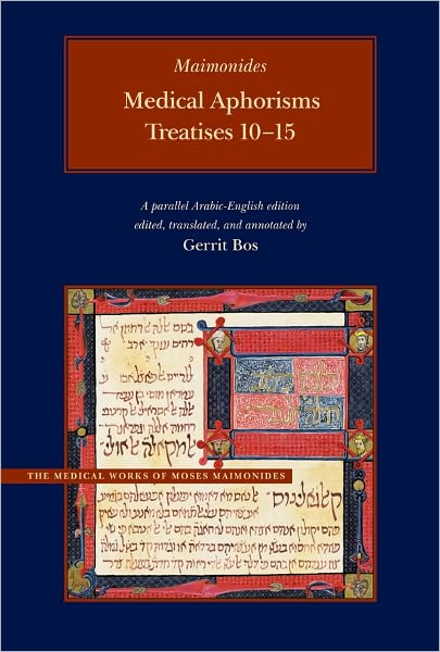 Cover for Moses Maimonides · Medical Aphorisms: Treatises 10-15 - Medical Works of Moses Maimonides (Hardcover Book) (2011)