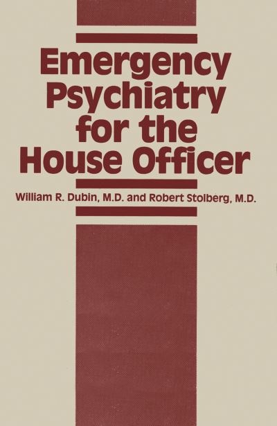 Cover for Robert Stolberg · Emergency Psychiatry for the House Officer (Paperback Book) [Softcover reprint of the original 1st ed. 1981 edition] (1981)