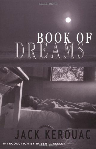 Book of Dreams - Jack Kerouac - Libros - City Lights Books - 9780872863804 - 14 de junio de 2001