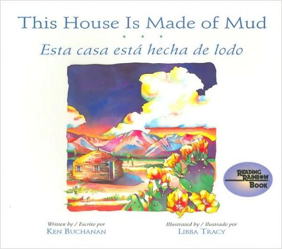 Cover for Ken Buchanan · This House is Made of Mud / Esta Casa Esta Hecha de Lodo (Paperback Book) (2004)