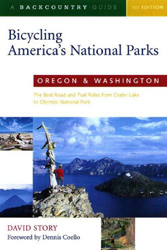 Cover for David Story · Bicycling America's National Parks: Oregon and Washington: The Best Road and Trail Rides from Crater Lake to Olympic National Park (Paperback Book) (2001)