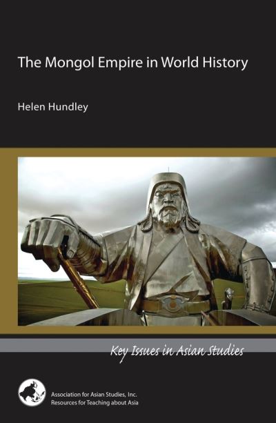 Cover for Helen Hundley · The Mongol Empire in World History (Paperback Book) (2017)