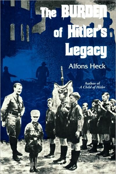 Cover for Heck · Burden of Hitler's Legacy (Pocketbok) (1998)