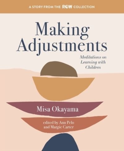 Cover for Misa Okayama · Making Adjustments : Meditations on Learning with Children (Paperback Book) (2022)