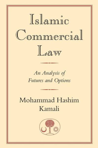 Cover for Mohammad Hashim Kamali · Islamic Commercial Law: An Analysis of Futures and Options (Pocketbok) (2001)