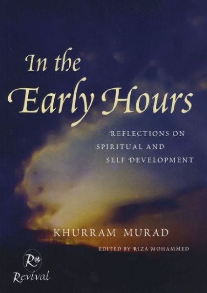 Cover for Khurram Murad · In The Early Hours: Reflections on Spiritual and Self Development (Paperback Book) (2010)