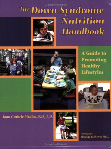 Cover for Joan Guthrie Medlen · The Down Syndrome Nutrition Handbook: a Guide to Promoting Healthy Lifestyles (Paperback Book) (2006)