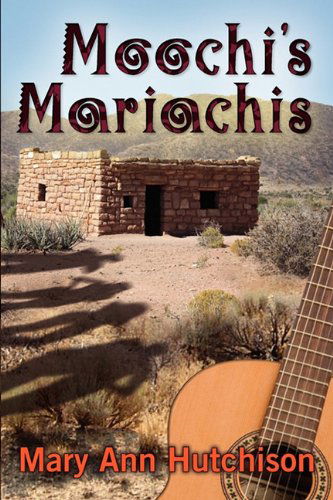 Cover for Mary Ann Hutchison · Moochi's Mariachis (Paperback Book) (2010)