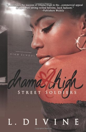Drama High: Street Soldiers (Volume 15) - L. Divine - Books - Ebb & Flow Publications/L. Divine, inc. - 9780985736804 - August 8, 2012