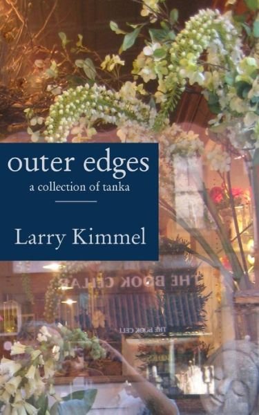 Cover for Larry Kimmel · Outer Edges : a Collection of Tanka (Paperback Book) (2016)