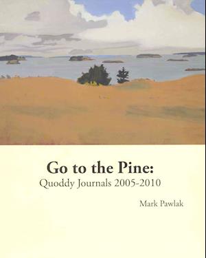 Cover for Mark Pawlak · Go to the Pine (Paperback Book) (2012)