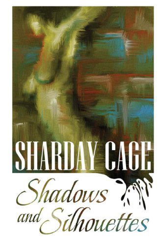 Cover for Sharday Cage · Shadows and Silhouettes (Paperback Book) (2013)