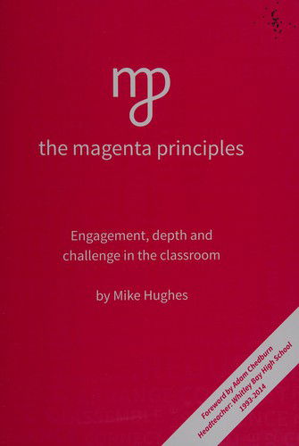 Cover for Mike Hughes · The Magenta Principles : Engagement, Depth and Challenge in the Classroom (Paperback Book) (2014)