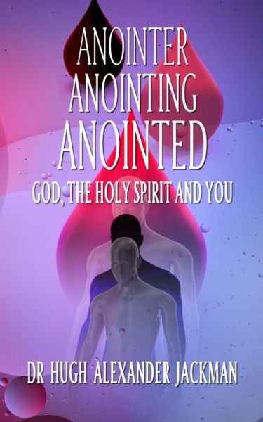 Cover for Hugh Jackman · Anointer Anointing Anointed (Paperback Bog) (2021)