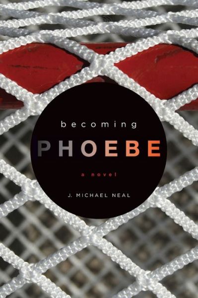 Cover for J Michael Neal · Becoming Phoebe (Taschenbuch) (2016)