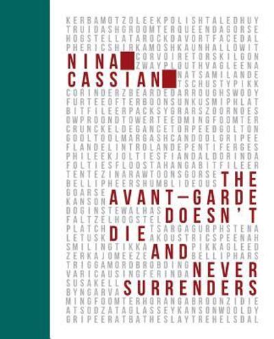 Cover for Nina Cassian · The Avant Garde Doesn't Die and Never Surrenders (Paperback Book) (2016)