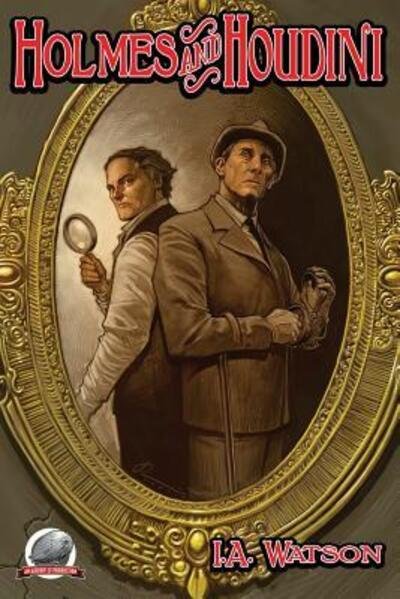 Cover for I a Watson · Holmes and Houdini (Paperback Bog) (2016)