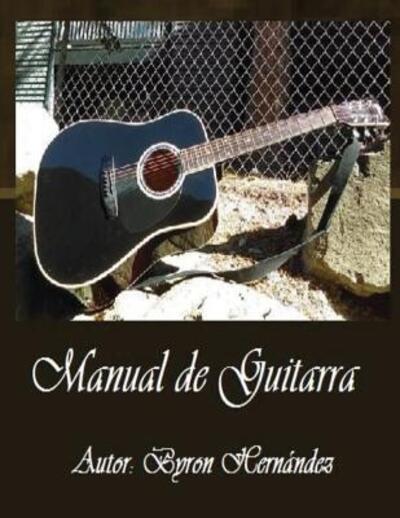 Cover for Byron a Hernandez · Manual de Guitarra (Paperback Book) (2016)