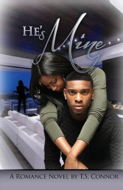 Cover for T S Connor · He's Mine (Paperback Book) (2016)