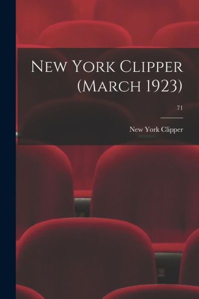Cover for New York Clipper · New York Clipper (March 1923); 71 (Paperback Book) (2021)