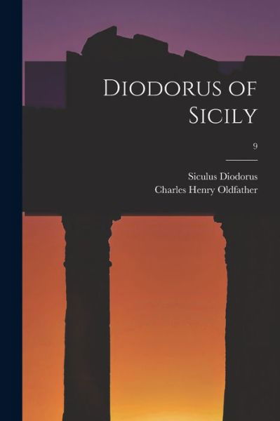Cover for Siculus Diodorus · Diodorus of Sicily; 9 (Paperback Book) (2021)