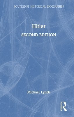 Cover for Michael Lynch · Hitler - Routledge Historical Biographies (Hardcover Book) (2025)