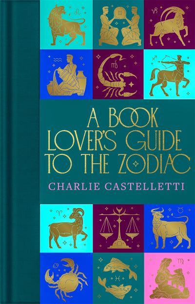 Cover for Castelletti, C (Ed) · A Book Lover's Guide to the Zodiac - Macmillan Collector's Library (Hardcover Book) (2023)