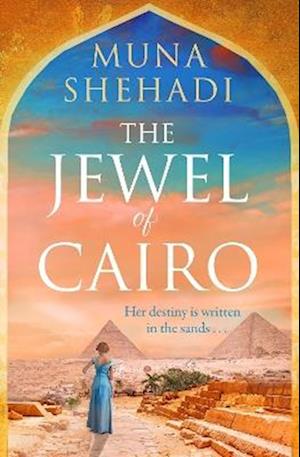 Cover for Muna Shehadi · The Jewel of Cairo: The powerful tale of secrets, love and self discovery (Paperback Book) (2025)
