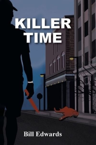 Cover for Bill Edwards · Killer Time (Hardcover Book) (2021)