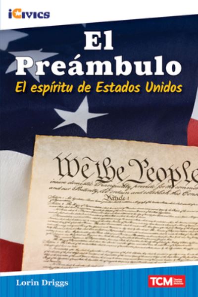 Cover for Lorin Driggs · El Preambulo: el espiritu de Estados Unidos - iCivics (Paperback Book) (2022)