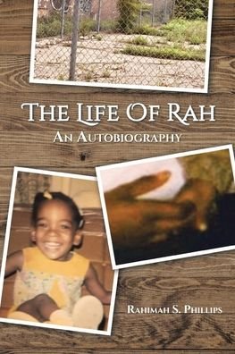 Cover for Rahimah S Phillips · The Life Of Rah: An Autobiography (Pocketbok) (2021)